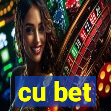 cu bet